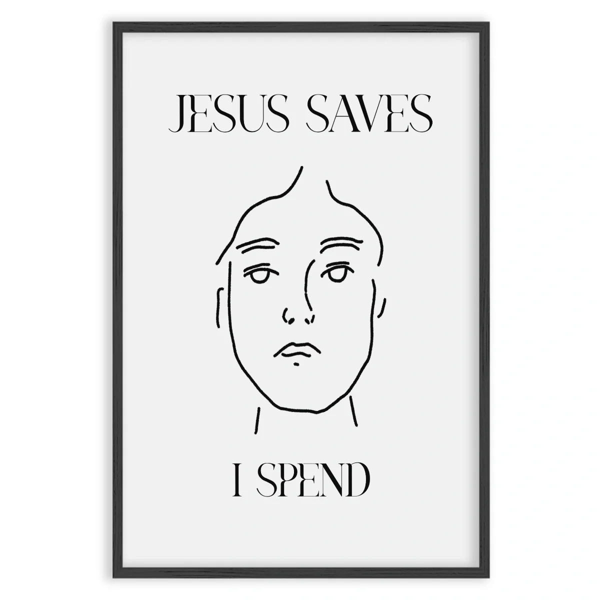 Jesus save, I spend